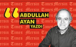 2022 yatırımları ve Mersin.. (Tamamlanmayan yoluyla Kazanlı-Seyhan turizm projesi raflarda )