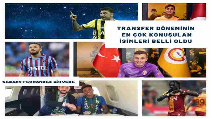 Transfer döneminin en çok konuşulan isimleri belli oldu