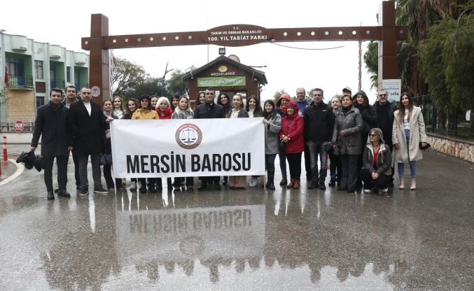 Mersin Barosu:“Tabiat parkı’nın ranta kurban edilmesine izin vermeyeceğiz