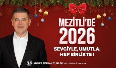 Mezitli Belediye Başkanı Tuncer’den Yeni Yıl mesajı