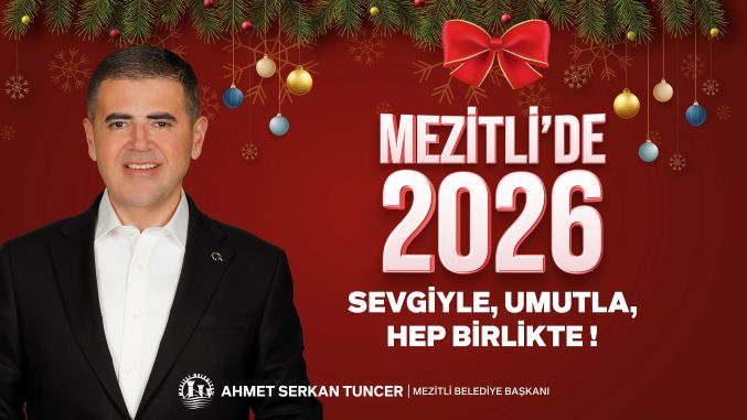 Mezitli Belediye Başkanı Tuncer’den Yeni Yıl mesajı