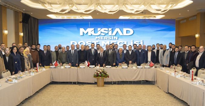 MÜSİAD Mersin’den kent ekonomisine yön veren buluşma